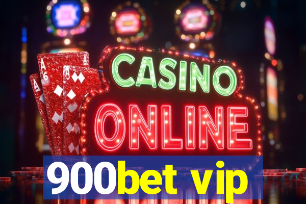 900bet vip